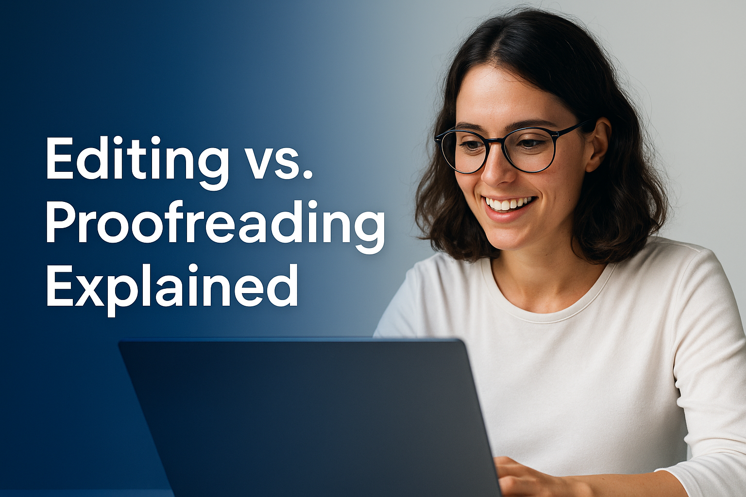 Editing and proofreading are not the same! Learn how they differ