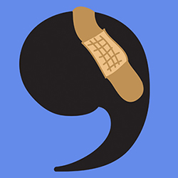 Learn how to use commas properly A comma with a bandaid on it illustrates the absuse that this punctuation mark takes from common comma mistakes.