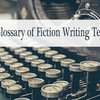 A Glossary of Fiction Writing Terms