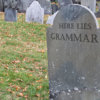 Why You Shouldn't Fear the Grammar Apocalypse