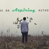 How to Be an Aspiring Author Forever